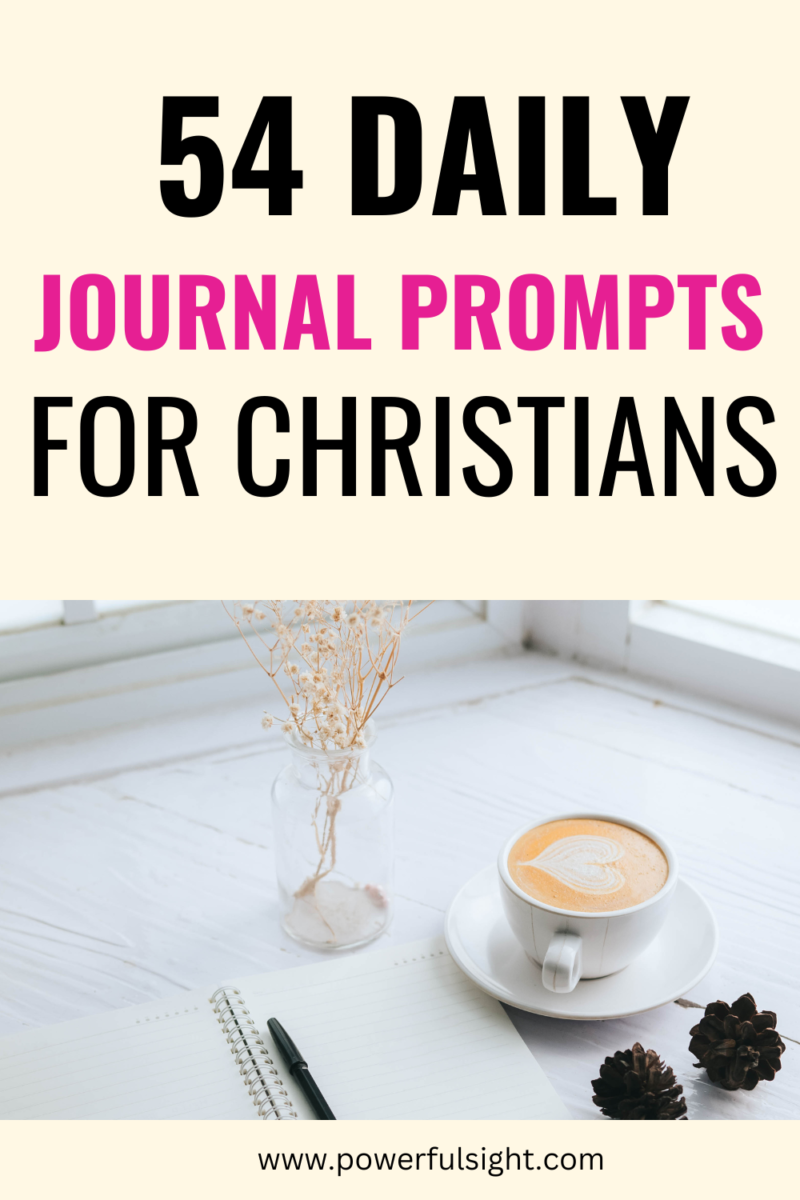 54 Daily Journal Prompts For Christians