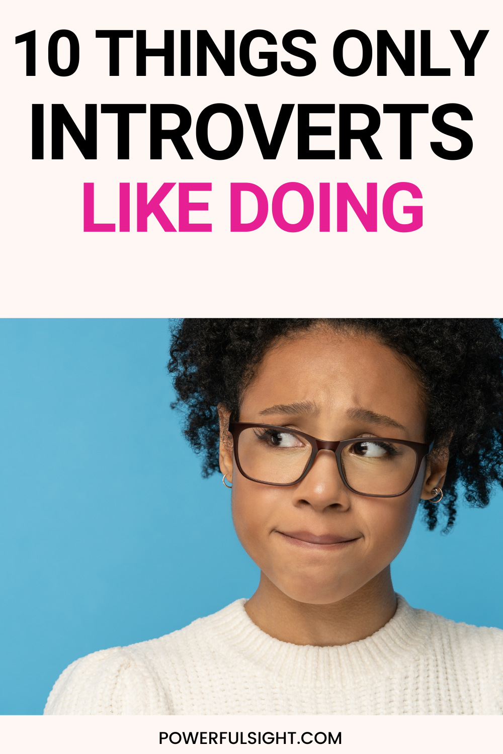 Clear Signs You Are An Introvert Powerful Sight