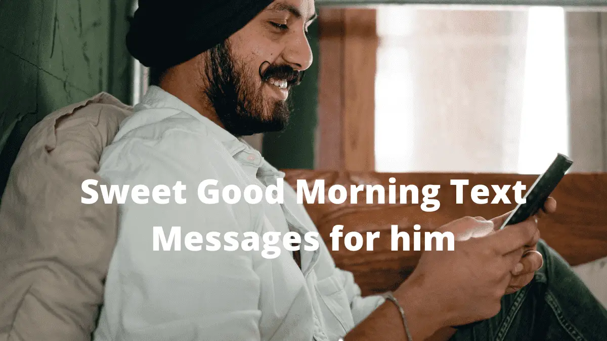 Good morning text messages for him