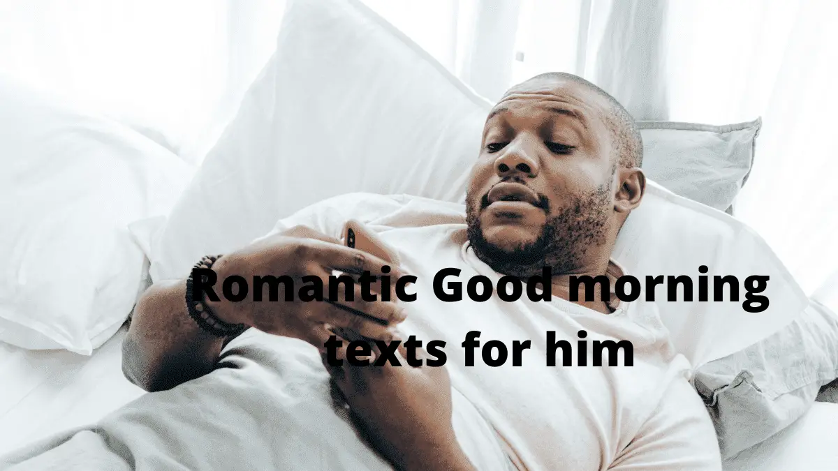 Romantic good morning texts for him