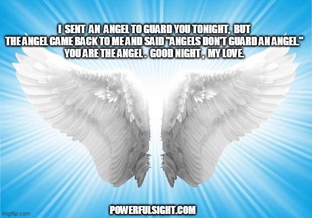 I sent an angel to guard you