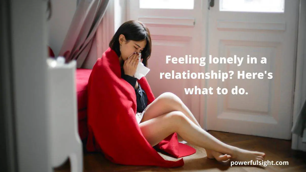 Feeling lonely in a relationship