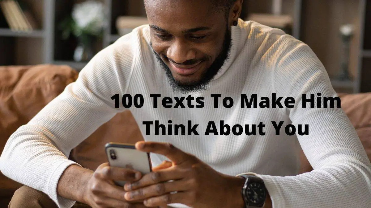 Texts to make him think about you