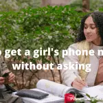 How To Get A Girl's Phone Number Without Asking