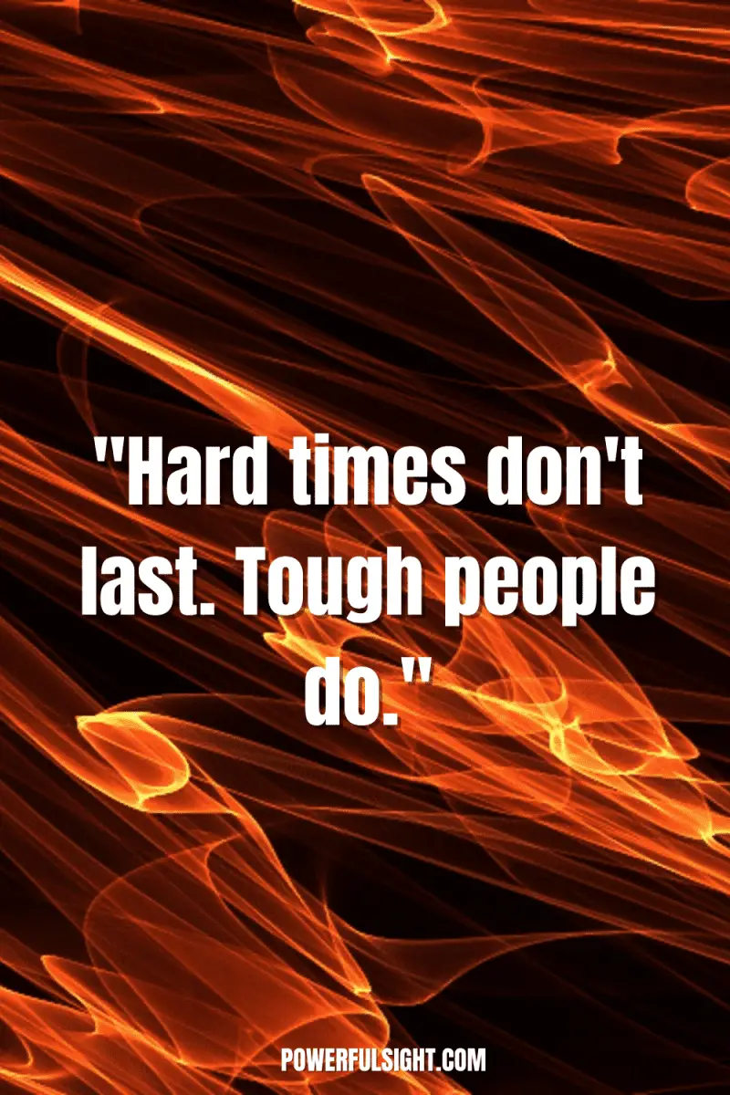 Quotes about strength for hard times