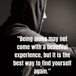 100 feeling lonely quotes To help you overcome loneliness