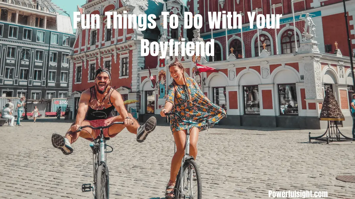 Fun things to do with your boyfriend