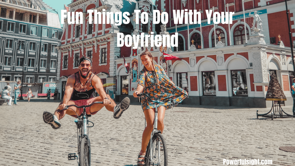 30 Funniest Things To Do With Your Boyfriend