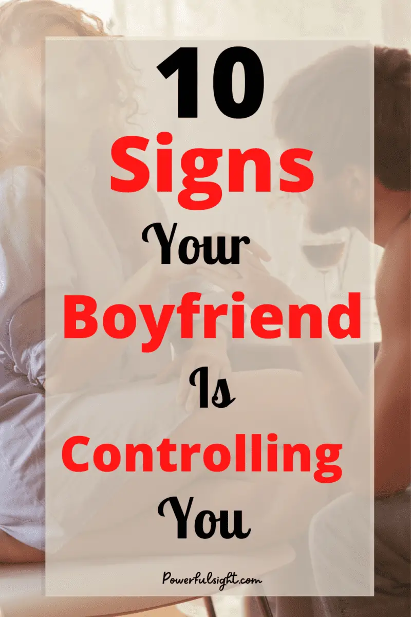 10 signs of a controlling boyfriend