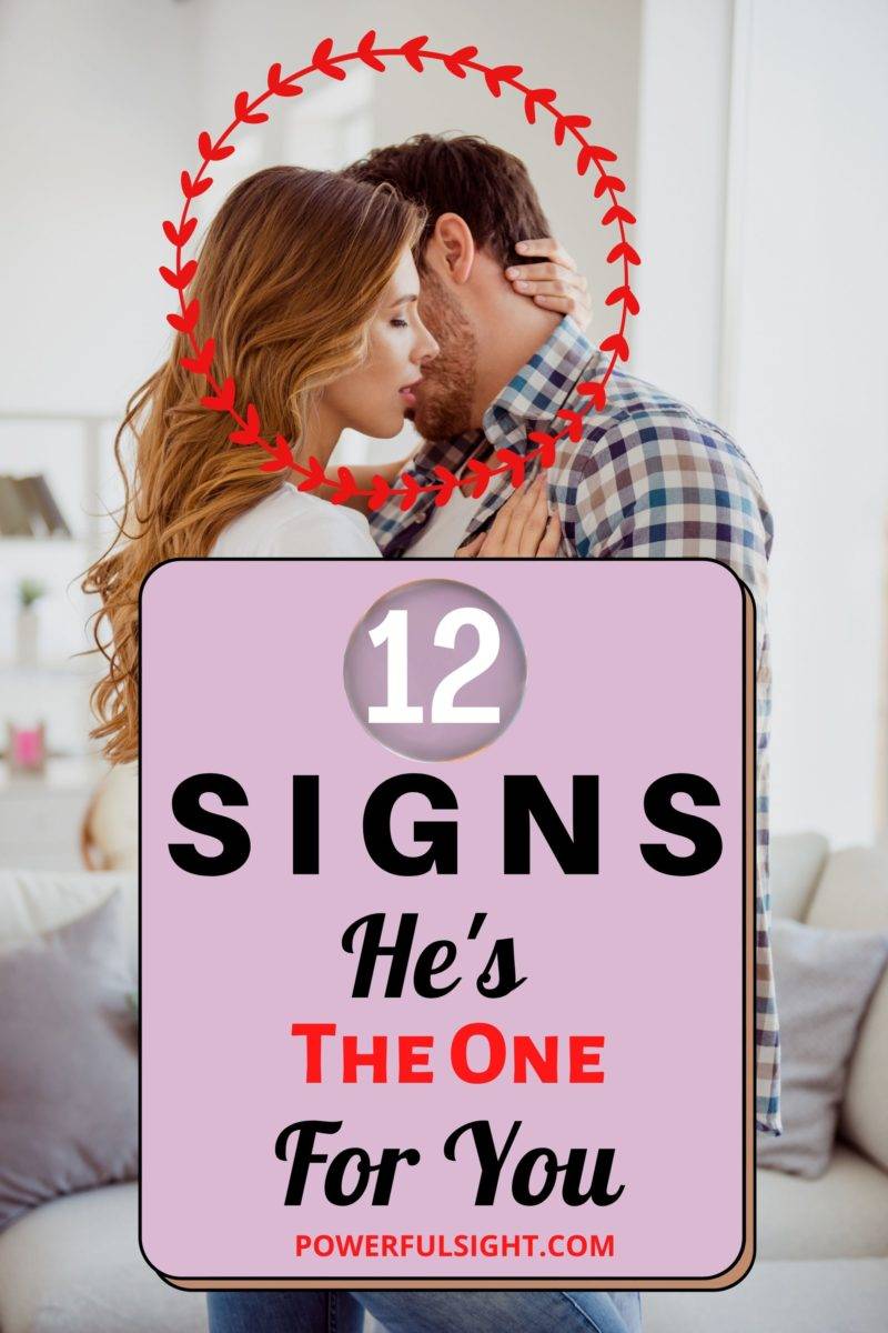 12 Signs he's the one for you