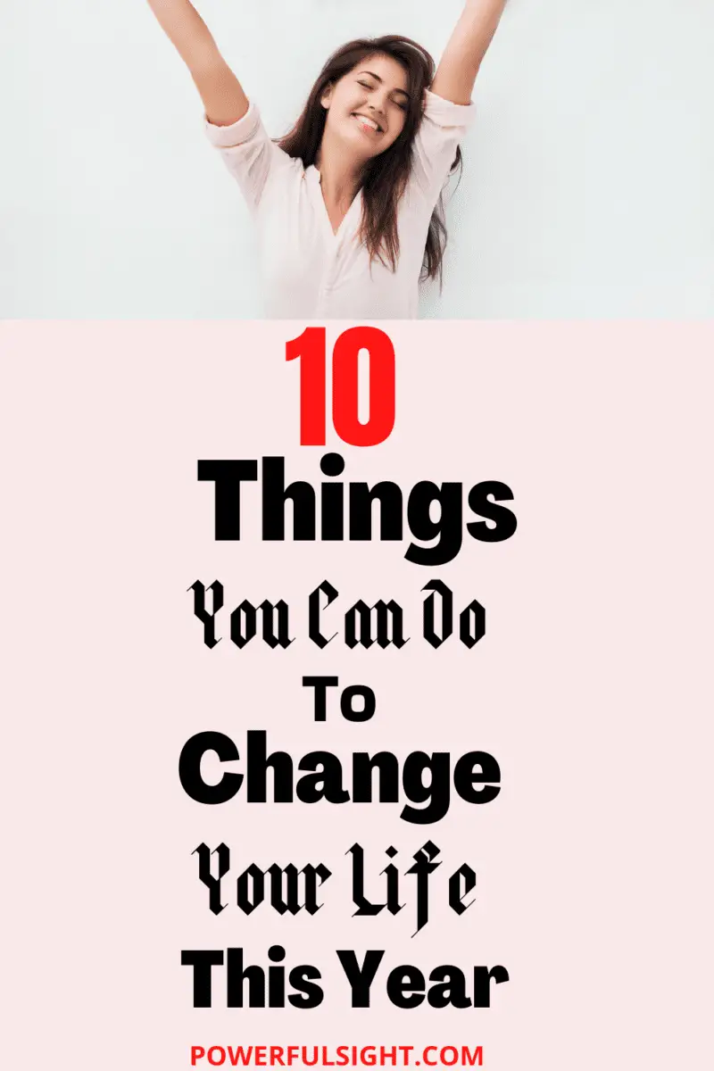 10 Things you can do to change your life