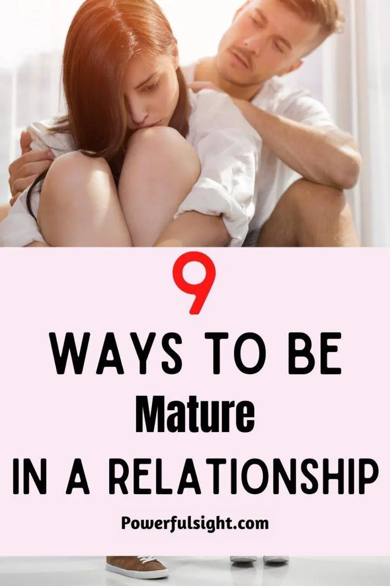 9 Ways to be mature in relationship