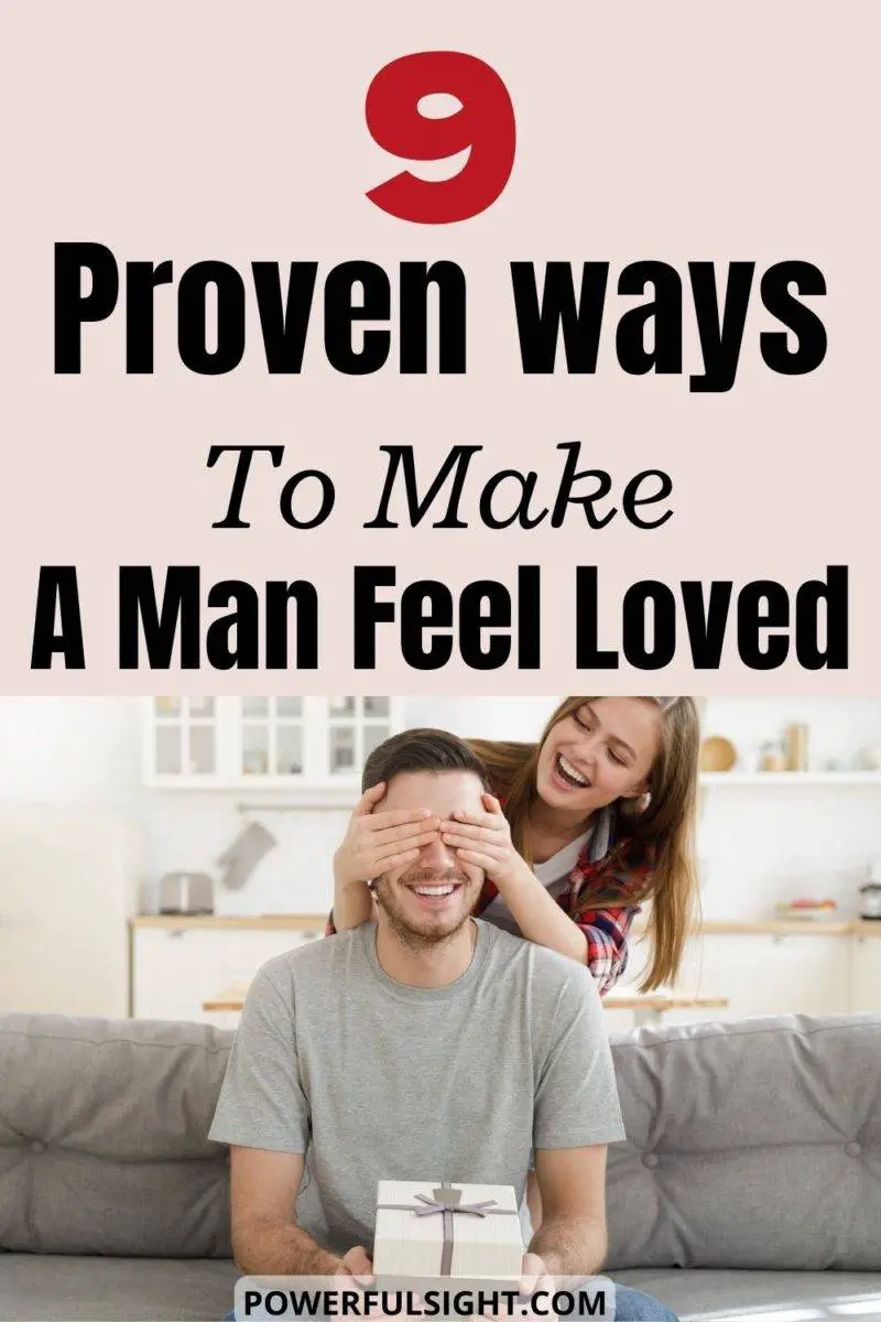 9 Proven ways to make a man feel loved