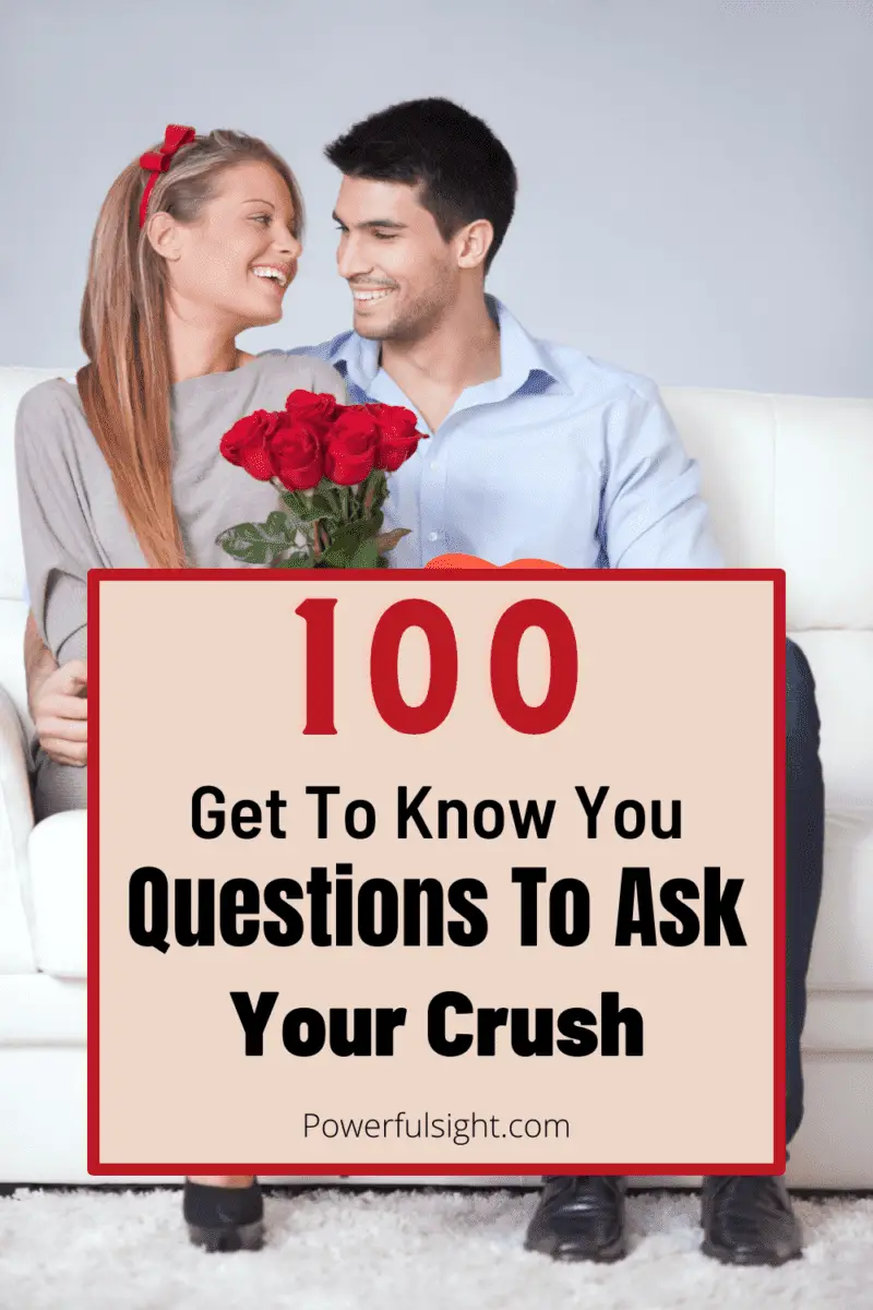 100 Get to know you questions to ask your crush