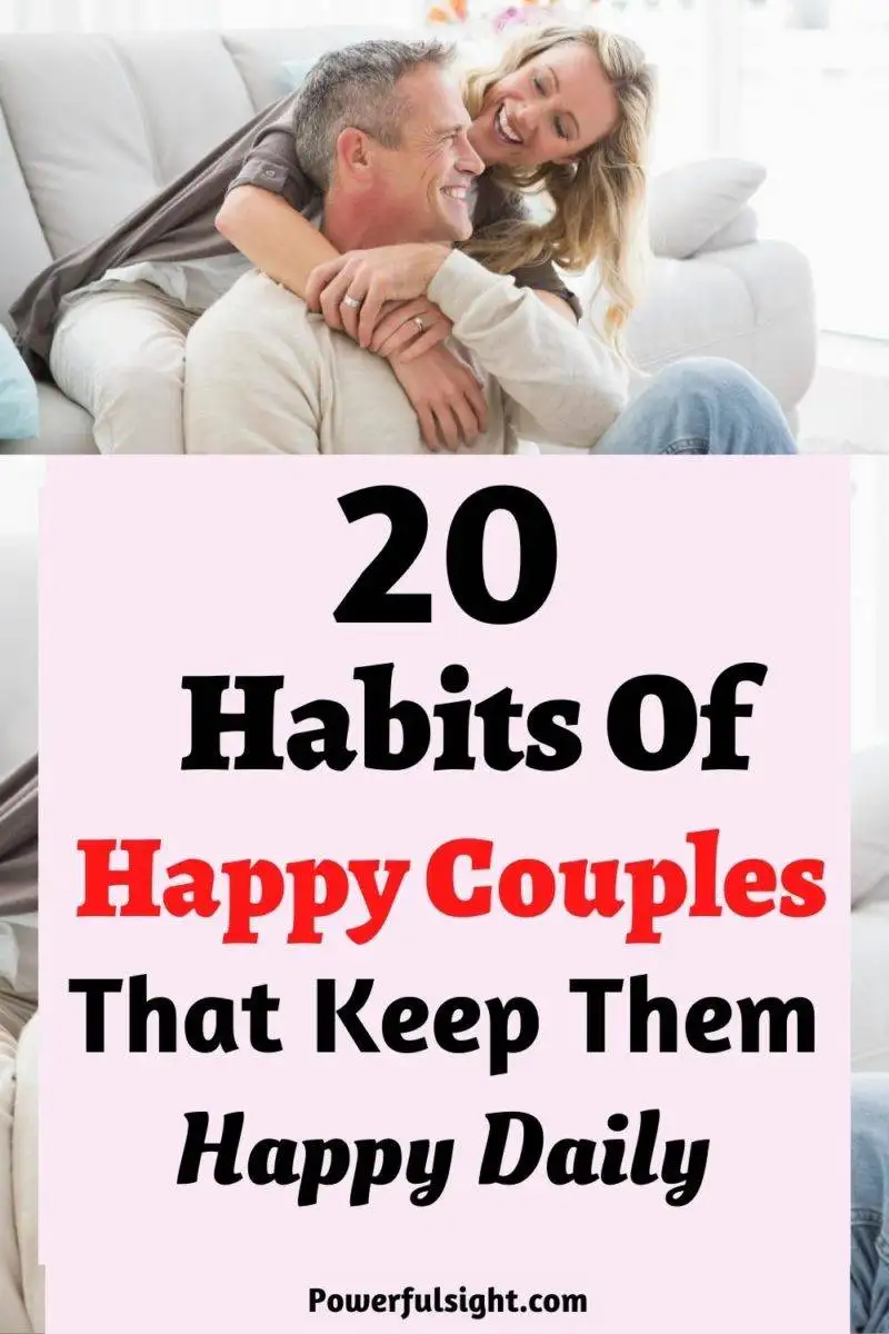 20 Habits Of Happy Couples That Keep Them Happy Daily