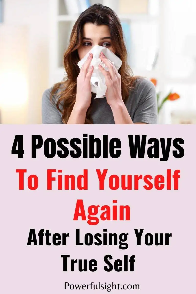 4 Possible ways to find yourself again after losing your true self