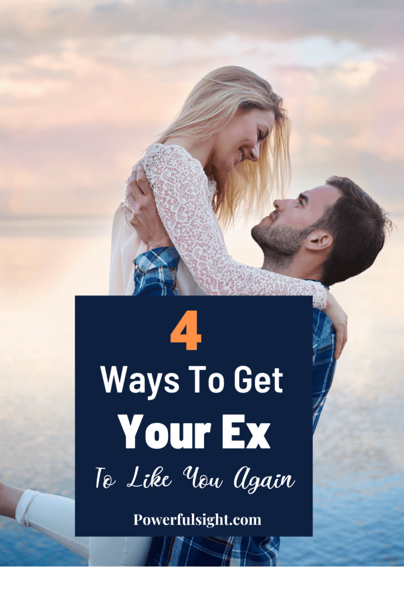 4 Ways to get your ex to like you again