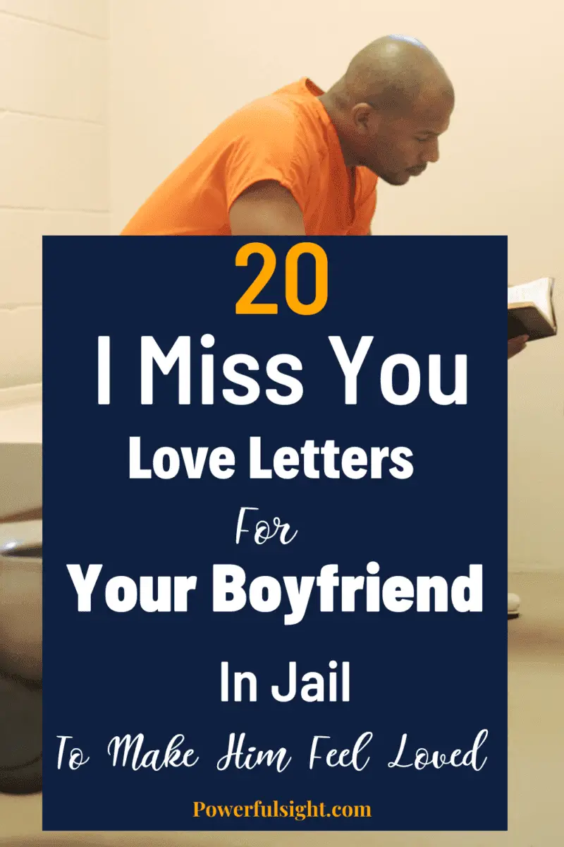 20 I miss you love letters for your boyfriend in jail to make him feel loved