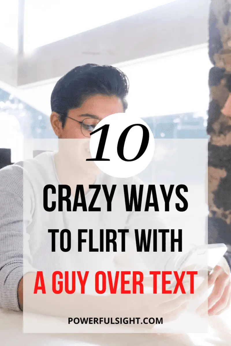 10 Crazy ways to flirt with a guy over text