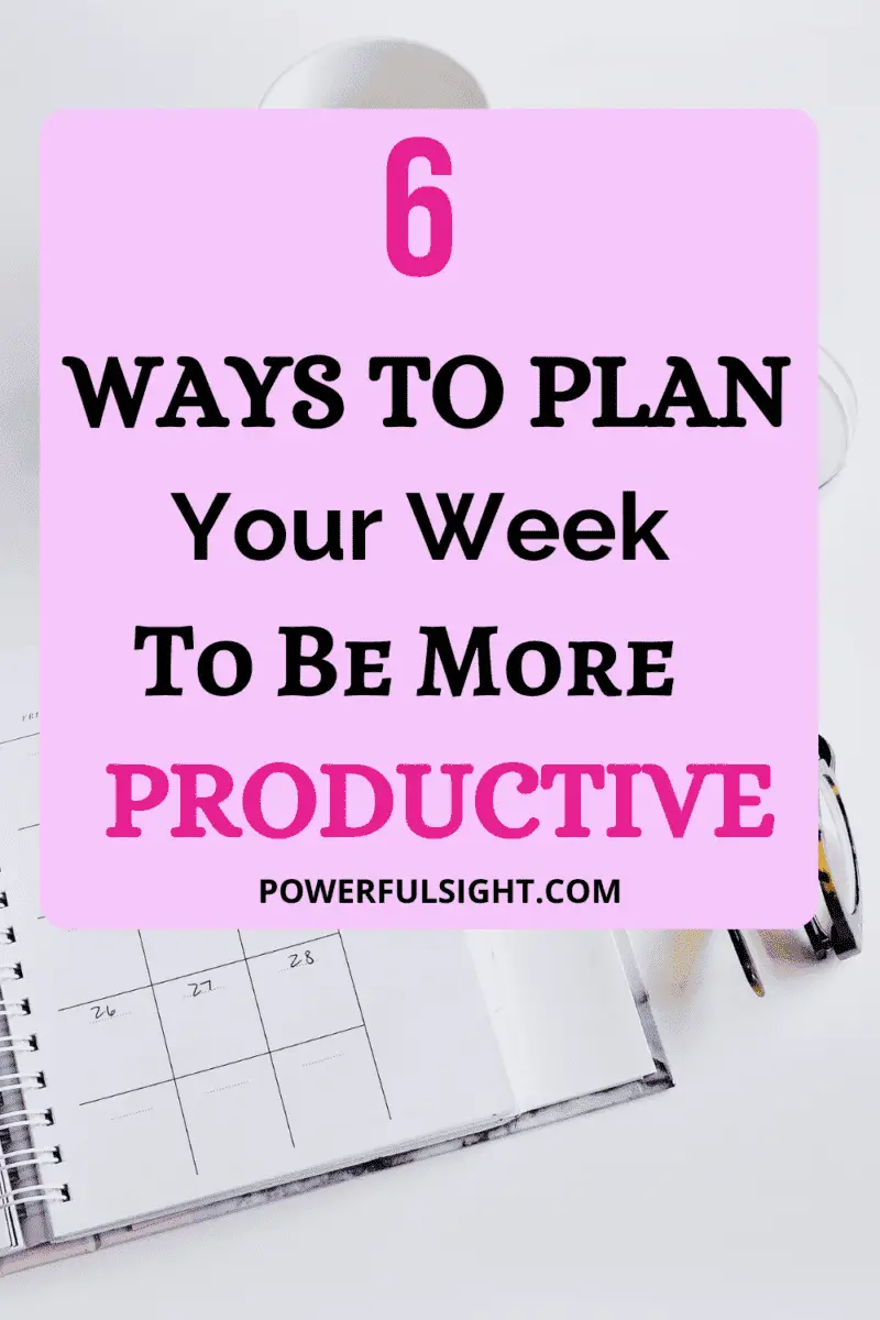 6 Ways to plan your week to be more productive