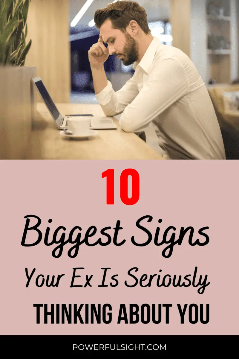 10 Biggest signs your ex is seriously thinking about you