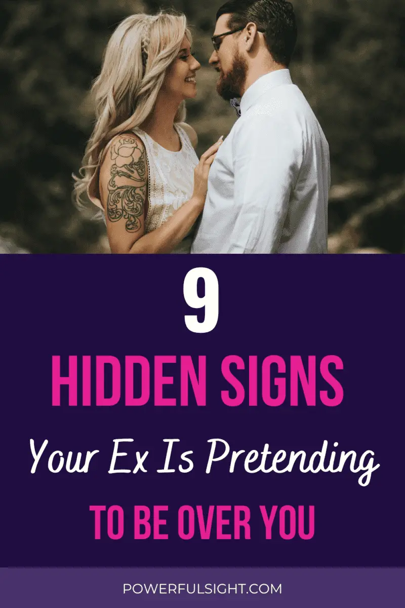 9 Hidden Signs Your Ex Is Pretending To Be Over You