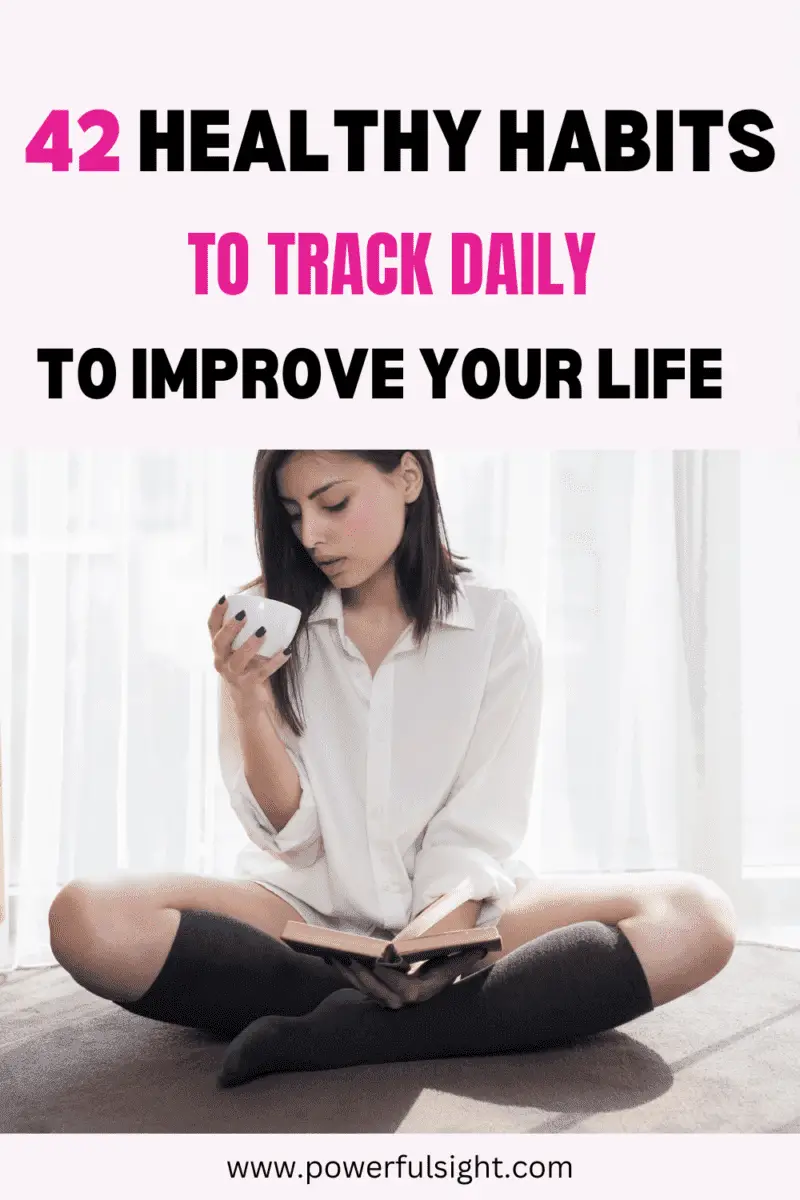 42 Healthy habits to track daily to improve your life