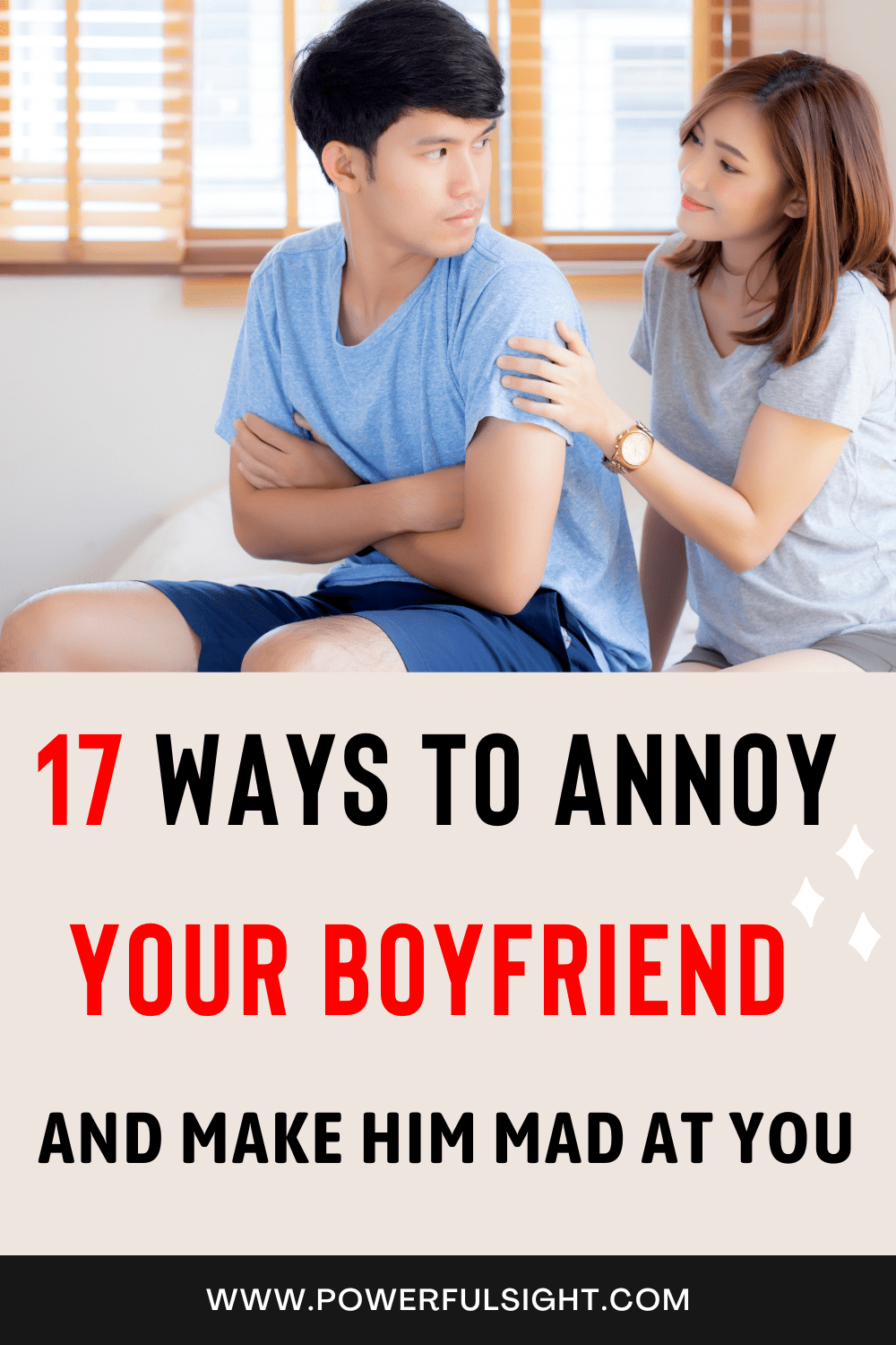 17-ways-to-annoy-your-boyfriend-and-make-him-mad-at-you