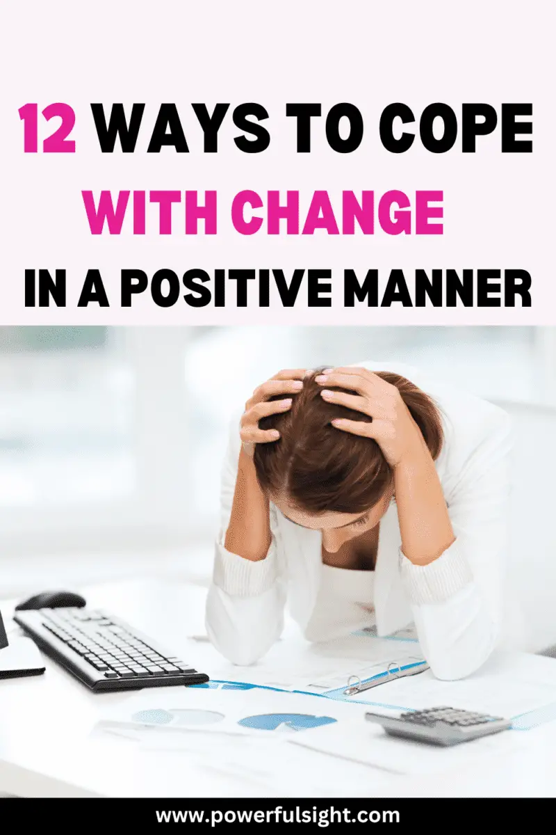 12 Ways to cope with change in a positive manner