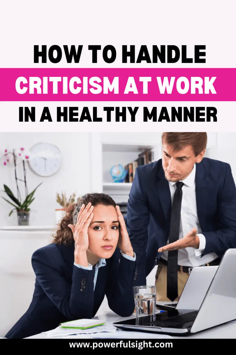 How to handle criticism at work in a healthy manner