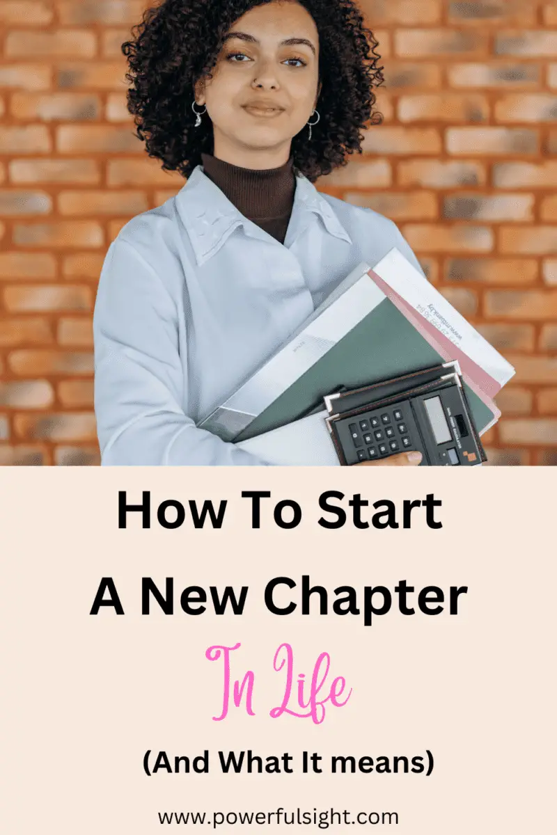 How to start a new chapter in life and what it means