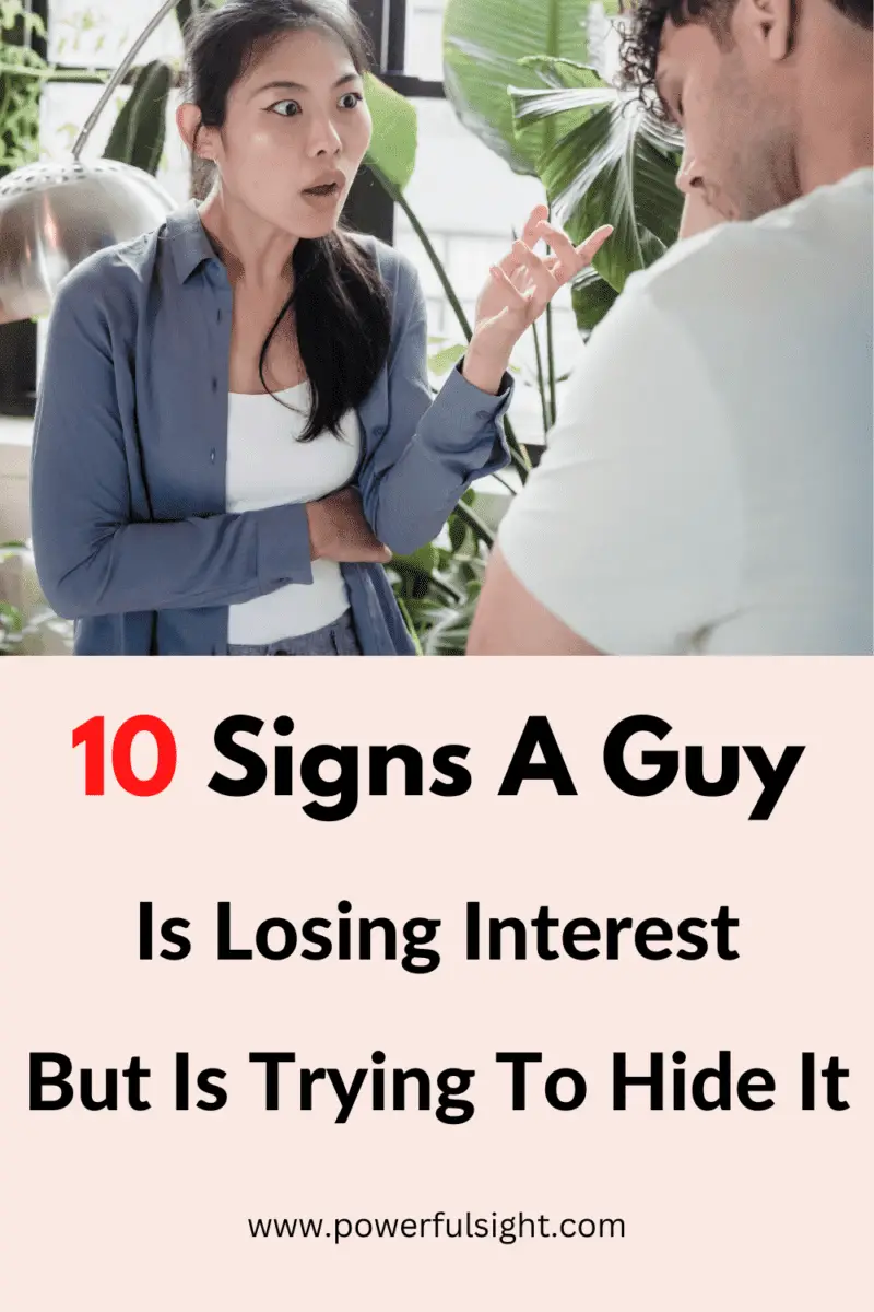 Signs he is losing interest 