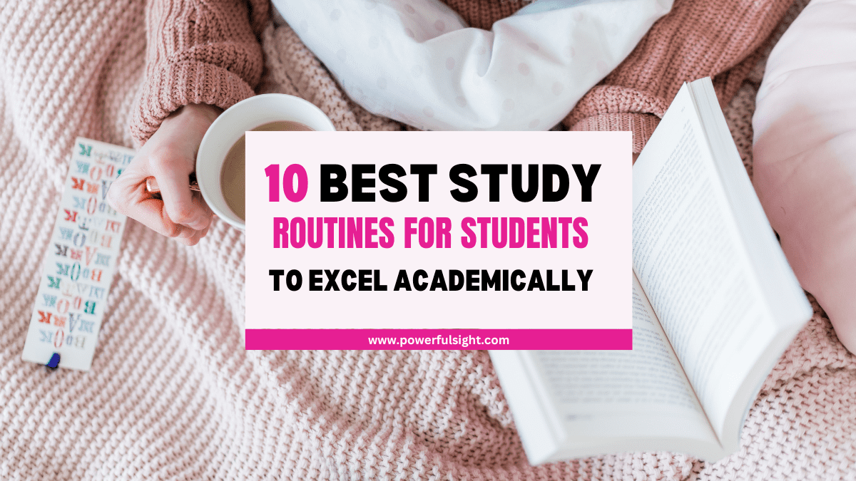 10 Best Study Routines For Students To Excel Academically