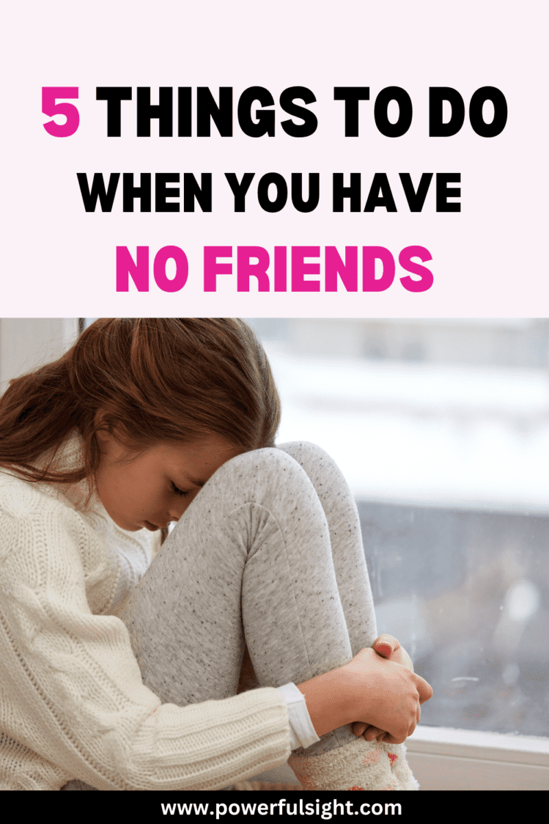 5 Things to do when you have no friends