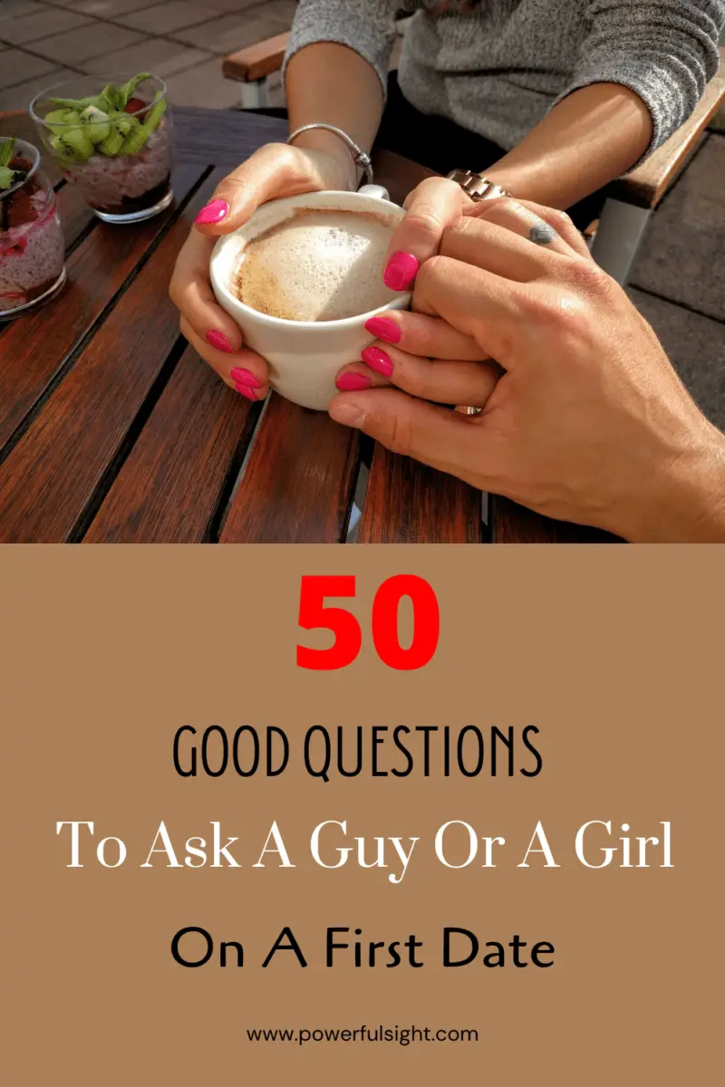 50 good questions to ask a guy or a girl on a first date
