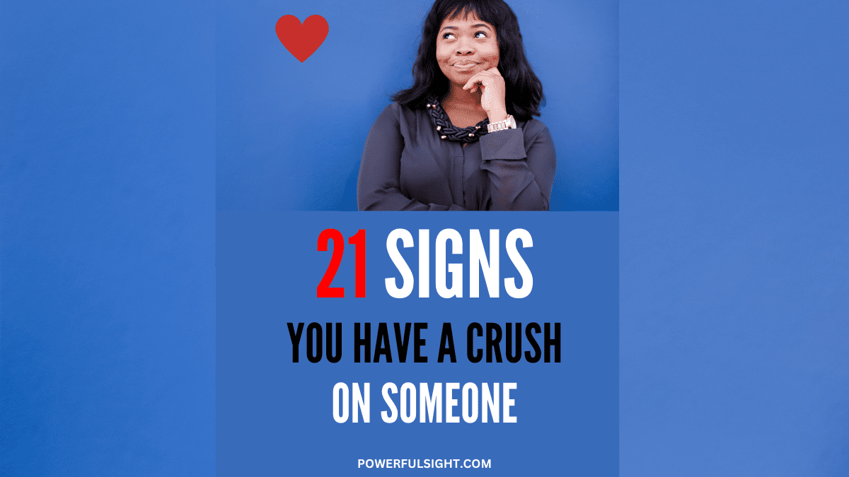 How To Know If You Have A Crush On Someone (21 Signs)