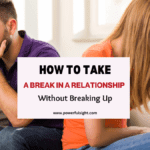 How To Take a Break in a Relationship Without Breaking Up