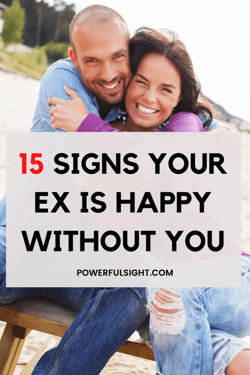 15 Signs Your Ex Is Happy Without You