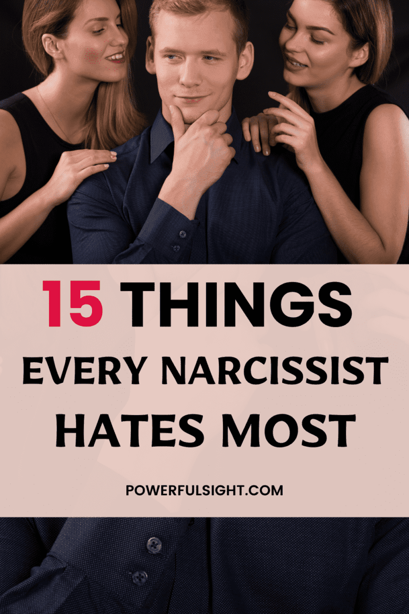 15 Things narcissists hate