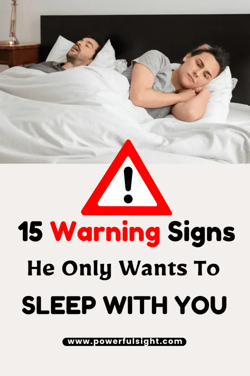 Signs he only wants to sleep with you