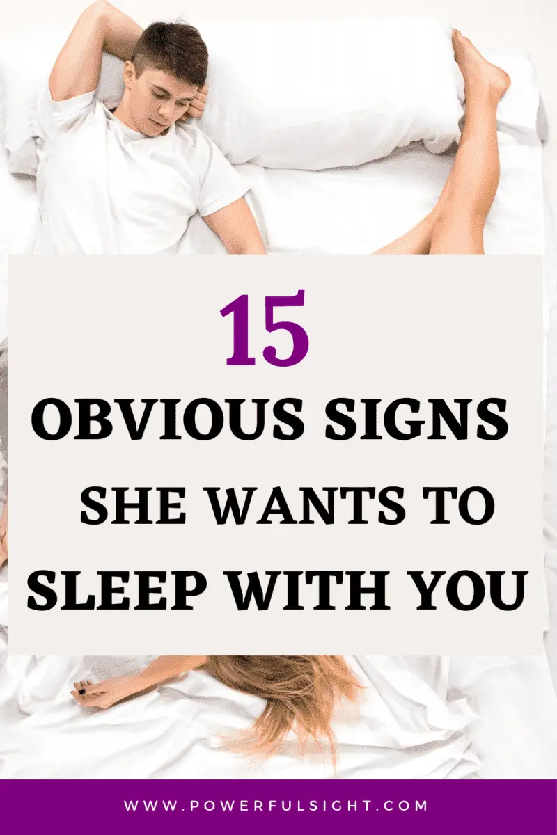 15 Obvious Signs she wants to sleep with you