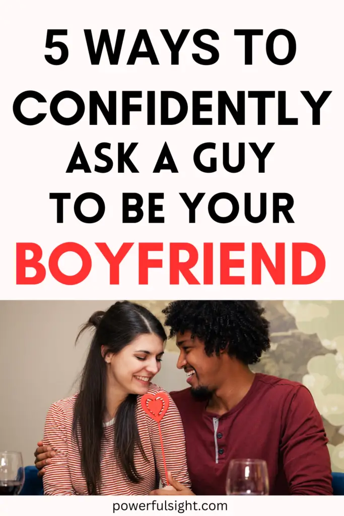 How to Ask a Guy to Be Your Boyfriend - Powerful Sight
