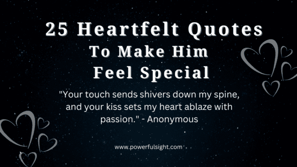 25-heartfelt-quotes-to-make-him-feel-special