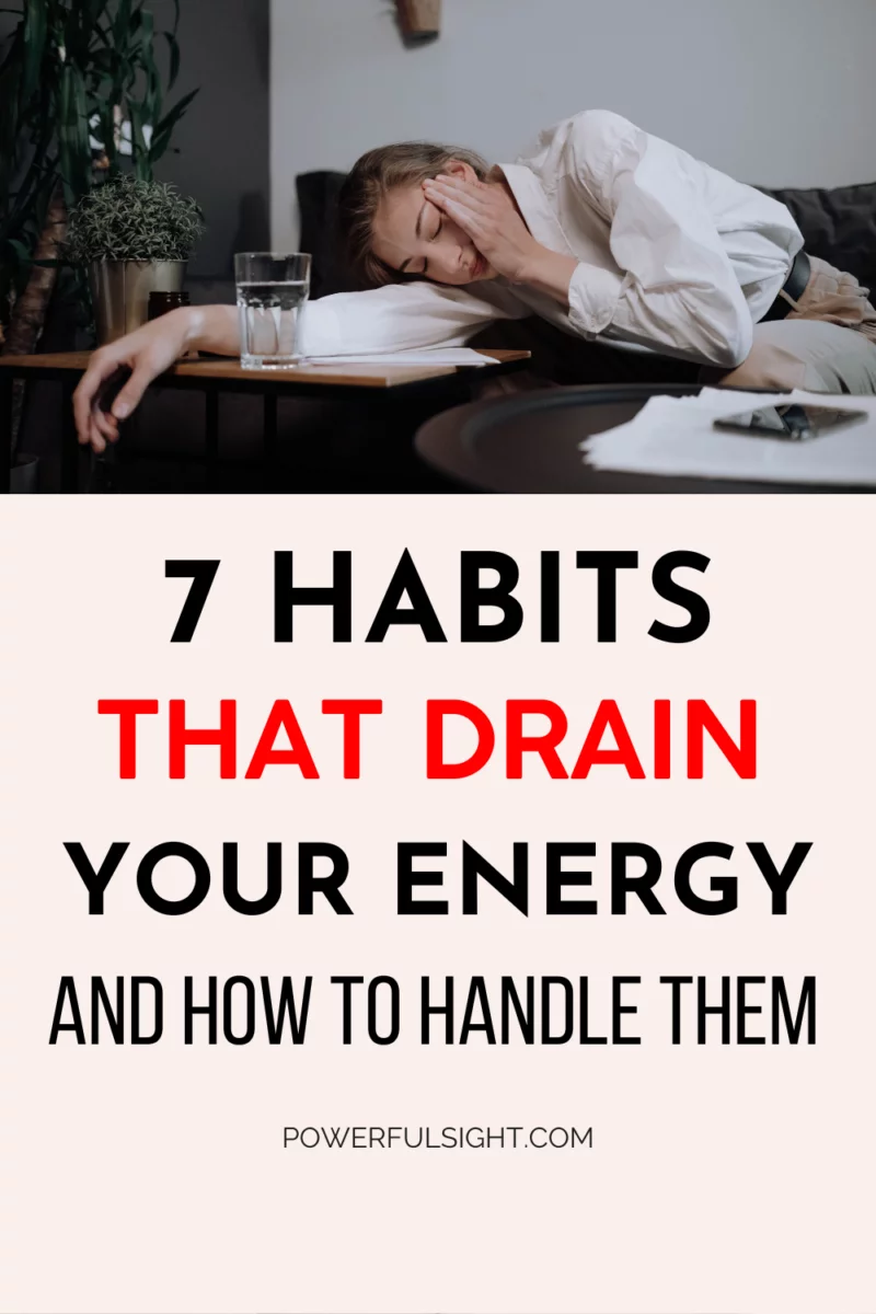 7 Habits that drain your energy