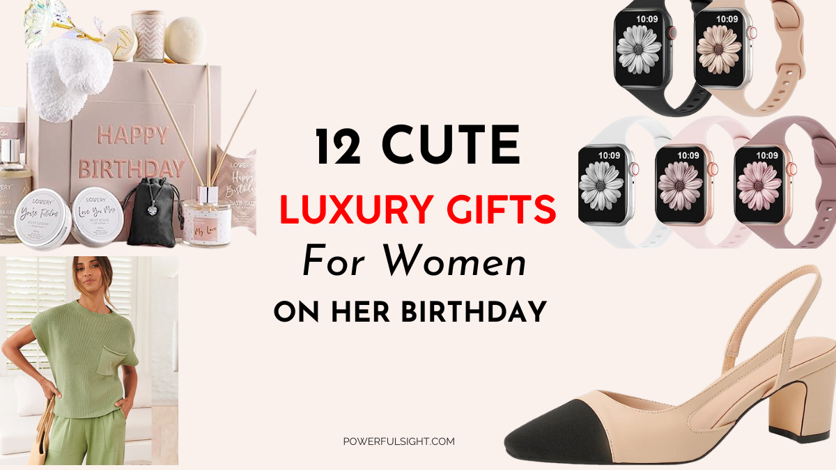 12 Cute Luxury Gifts For Women On Her Birthday