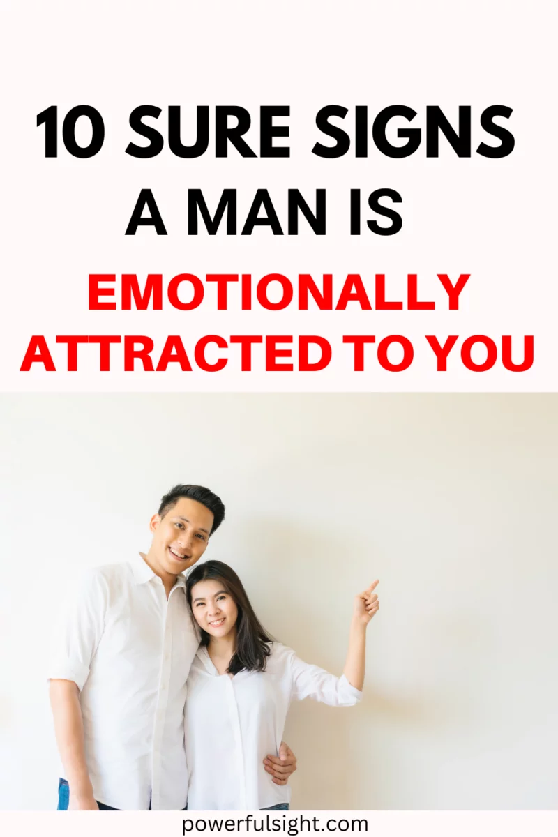 10 Sure signs a man is emotionally attracted to you