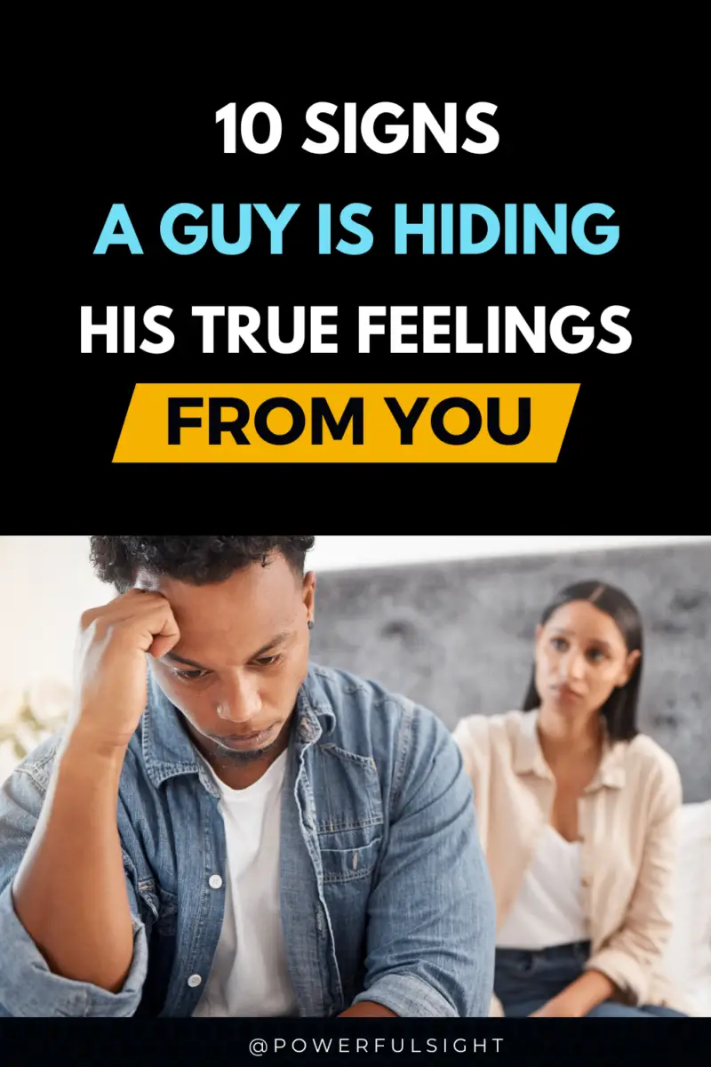 10 Signs he is hiding his feelings from you