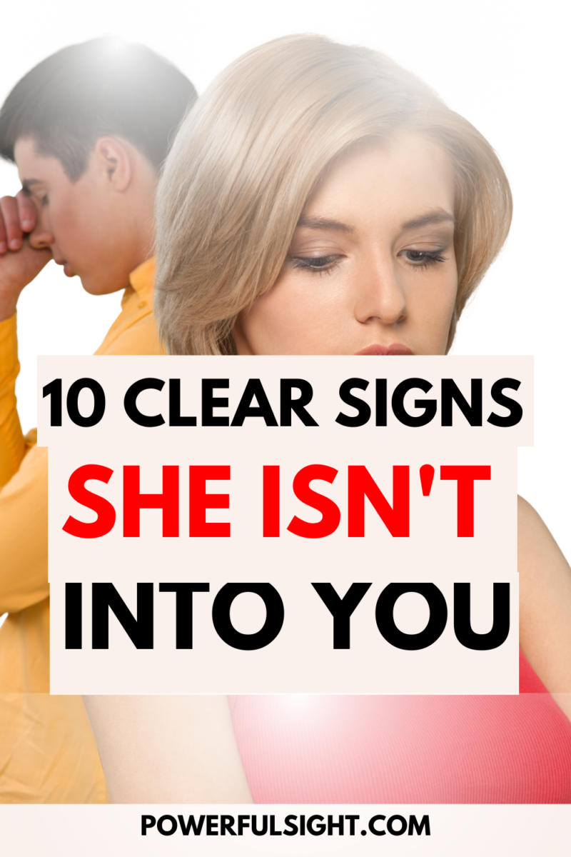 10 Clear signs she isn't into you