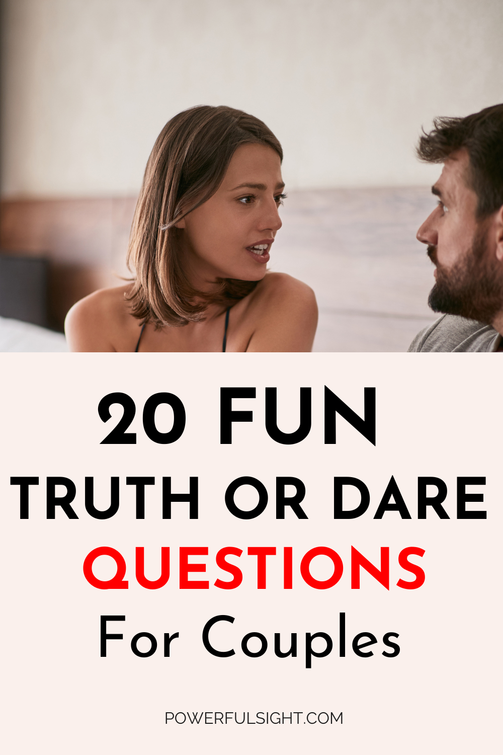 40 Fun Truth or Dare Questions For Couples - Powerful Sight