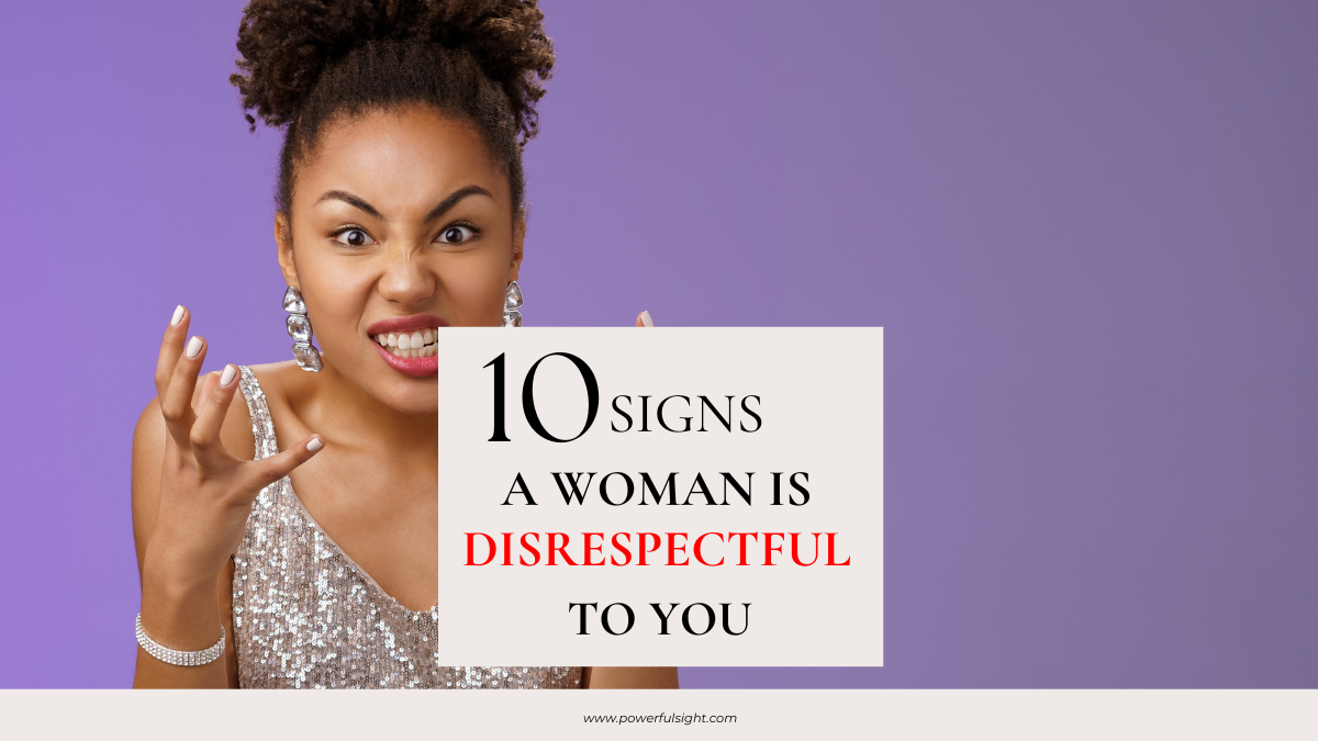 10 Signs She Doesn’t Respect You